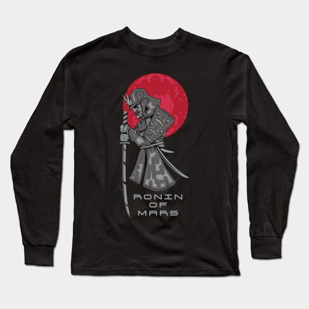 Ronin Of Mars Cyberpunk Long Sleeve T-Shirt by Talesbybob